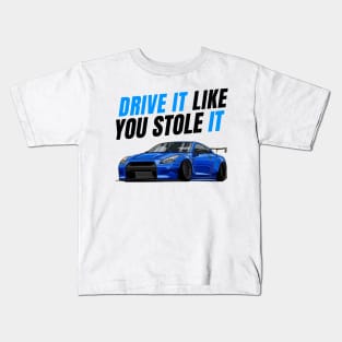 Drive it like you stole it { fast and furious Paul walker's R35 GTR } Kids T-Shirt